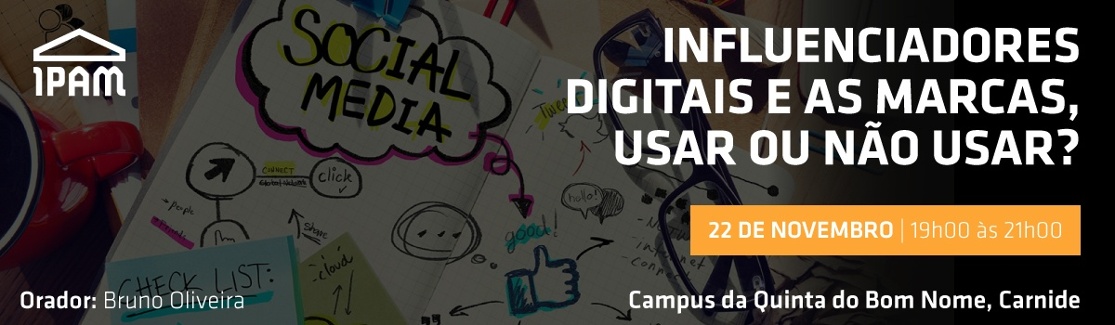 Influenciadores Digitais e as Marcas, Usar ou Não Usar?, IPAM