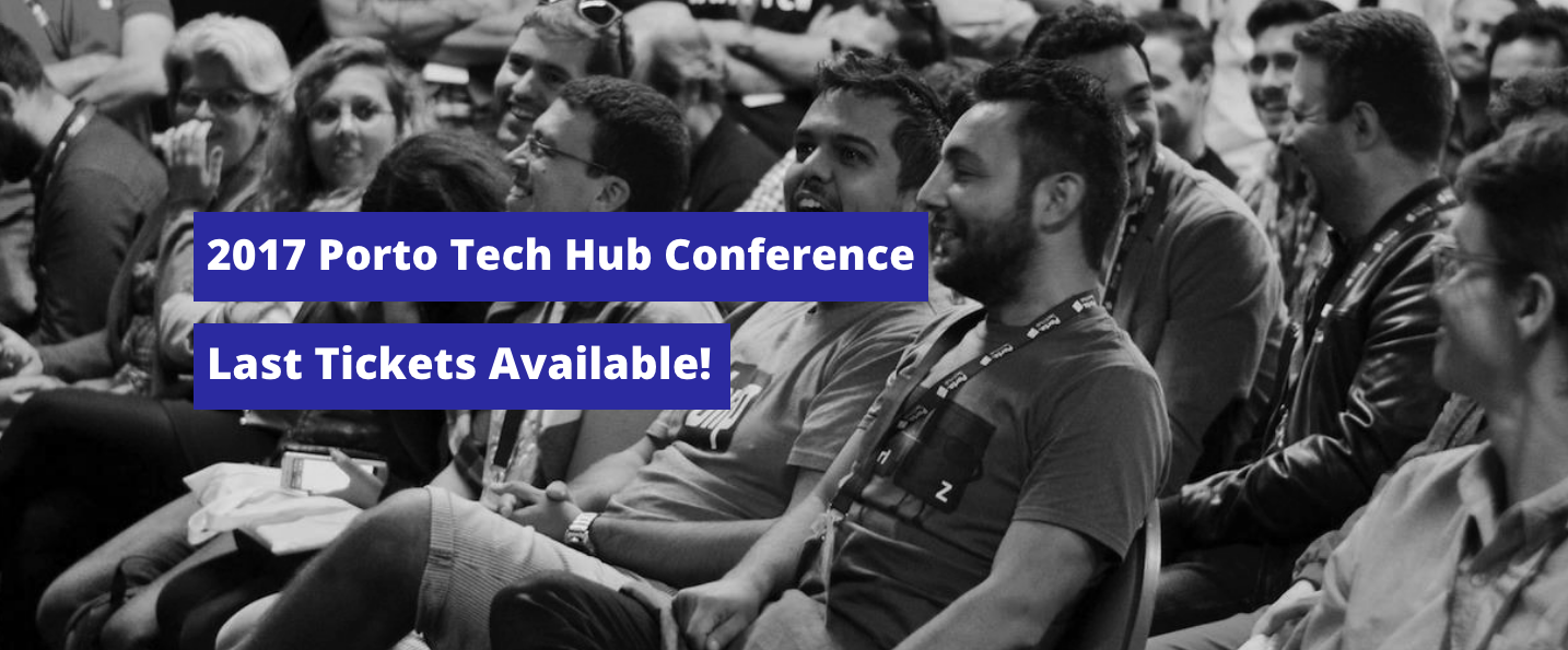 Porto Tech Hub Conference 2017