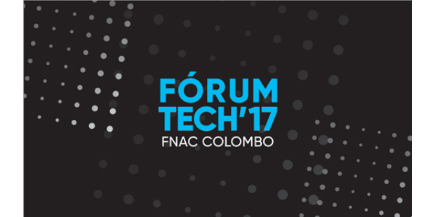 Fórum Tech’17 — Tecnologia e o seu Impacto na Sociedade