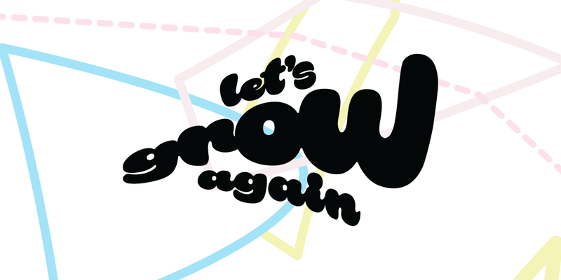 Let’s Grow Again #11