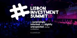 lisbon investment summit 2018, content marketing, startups, beta-i, lis18, eventos lisboa, eventos marketing