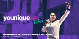 younique xp, younique xp lisboa, content marketing, conteudo, personal branding, reputação