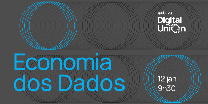 4ª Sessão | Digital Union: Economia dos Dados